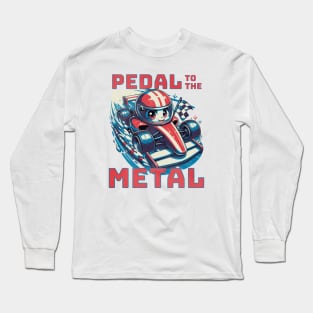 Pedal to the Metal Long Sleeve T-Shirt